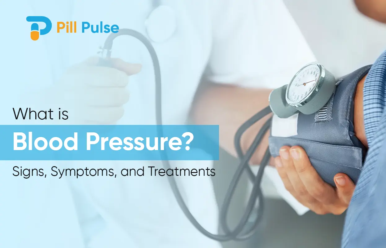 What is Blood Pressure Signs Symptoms and Treatments